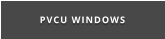 PVCU WINDOWS